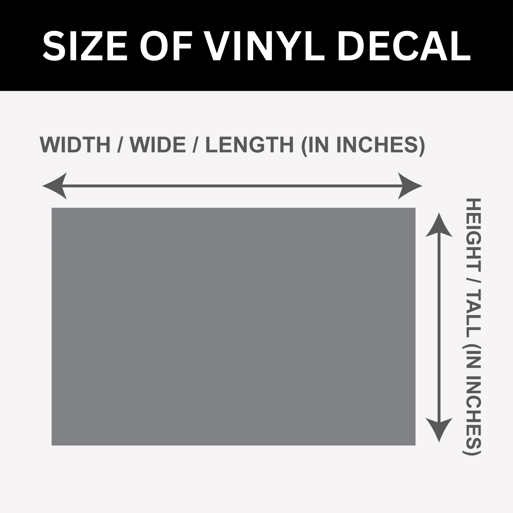 Diagram showing the dimensions of a vinyl decal with labeled width, height, and length.
