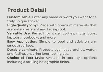 Text detailing features of customizable stickers with high-quality vinyl, versatile use, easy application, durable laminate, and choice of text style.